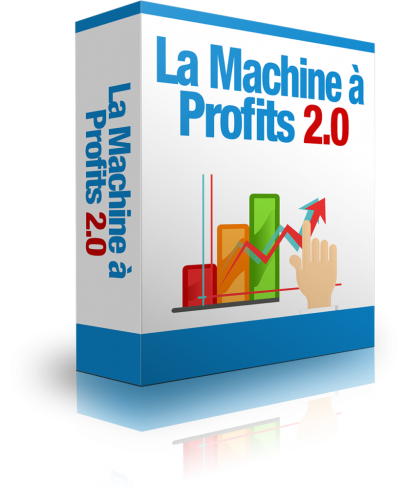La Machine à Profits 2.0